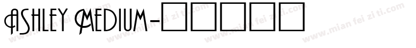 Ashley Medium字体转换